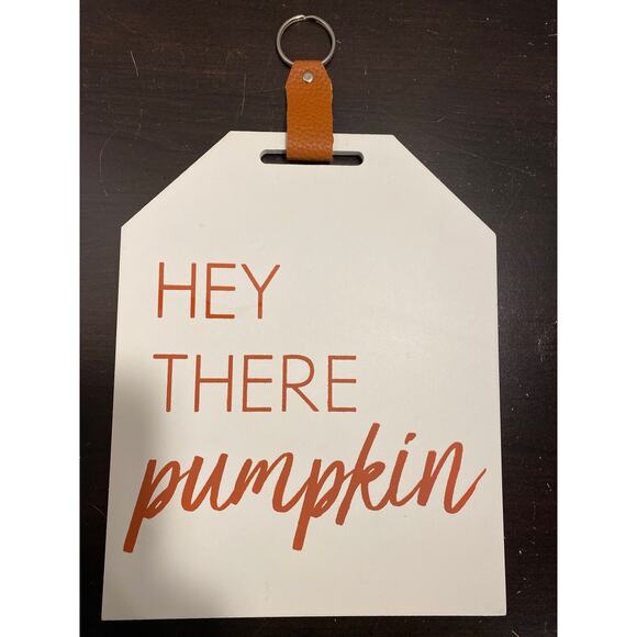 Hey There Pumpkin, Wood Tag Sign, Fall Wall Decor, Harvest, Thanksgiving - Picture 1 of 4